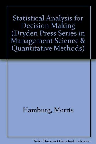 Book Statistical Analysis for Decision Making (Dryden Press Series in Management Science and Quantitative Methods) free