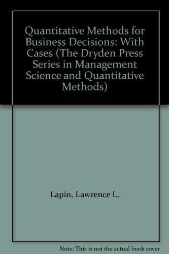 Book Quantitative Methods for Business Decisions: With Cases (The Dryden Press Series in Management Science and Quantitative Methods) free