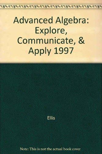 Book Advanced Algebra: Explore, Communicate, & Apply free