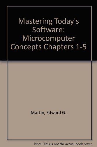 Book Mastering Today's Software: Microcomputer Concepts Chapters 1-5 free