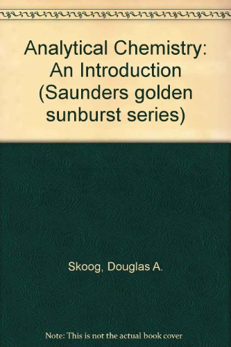 Book Analytical Chemistry: An Introduction (saunders Golden Sunburst Series) free