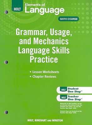 Book Elements of Language: Grammar Usage and Mechanics Language Skills Practice Grade 12 free