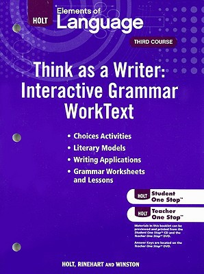 Book Elements of Language Think as a Writer: Interactive Grammar WorkText, Third Course: Grammar Practice for Chapters 1-20 & 21-28/Writing Practice for Chapters 1 (Eolang 2009) free