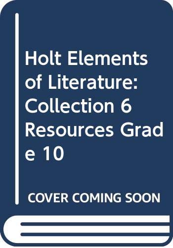 Book Holt Elements of Literature: Collection 6 Resources  Grade 10 free