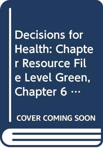 Book Chapter Resource File Chapter 6 Coping With Conflict and Stress Decisions for Health, 2009, Level Green free