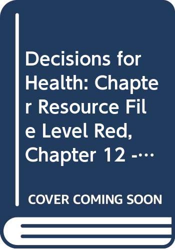 Book Decisions for Health: Chapter Resource File Level Red Chapter 12: Teens and Alcohol free