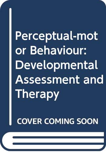 Book Perceptual-motor Behaviour: Developmental Assessment and Therapy free