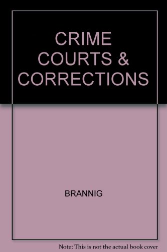 Book Crimes, Courts, And Corrections: An Introduction To Crime And Social Control In Canada free