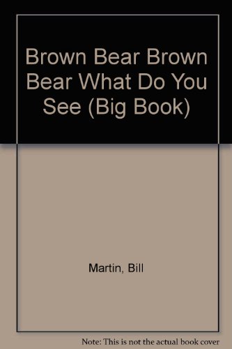 Book Brown Bear Brown Bear What Do You See (Big Book) free