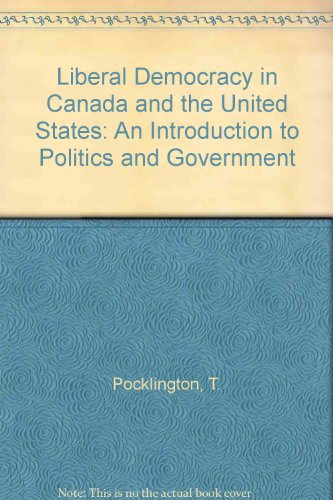 Book Liberal Democracy in Canada and the United States: An Introduction to Politics and Government free