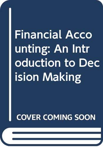 Book Financial Accounting: An Introduction to Decision Making free
