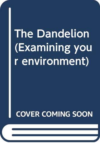 Book The Dandelion (examining Your Environment) free
