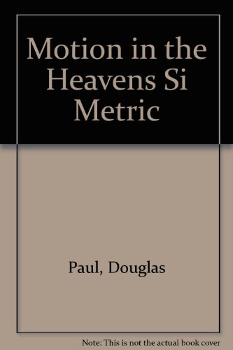 Book Motion In The Heavens (physics: A Human Endeavour Unit 2) free