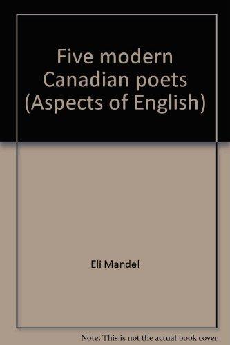 Book Five modern Canadian poets (Aspects of English) free