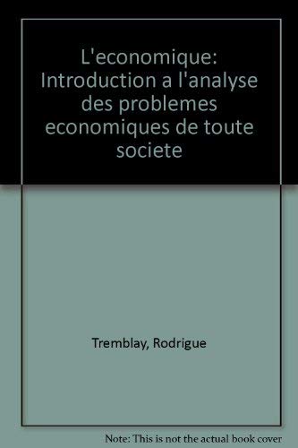 Book L'économique: Introduction à l'analyse des problèmes économiques de toute société (French Edition) free