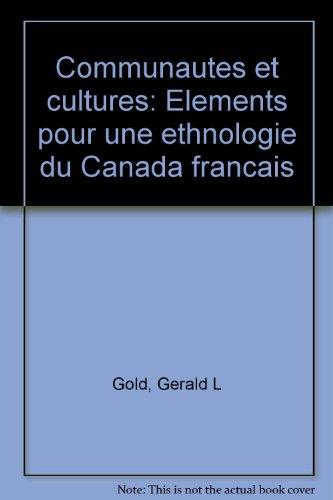 Book Communautés Et Cultures: éléments Pour Une Ethnologie Du Canada Français free