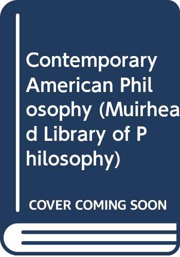 Book Contemporary American Philosophy (Muirhead Library of Philosophy) free