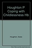 Book Houghton P Coping With Childlessness Hb free
