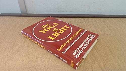 Book The yoga of light: Hatha Yoga Pradīpikā: India's classical handbook; free
