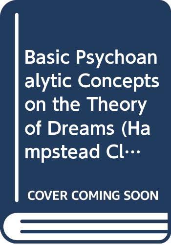 Book Basic psychoanalytic concepts on the theory of dreams, (Hampstead Clinic, psychoanalytic library) free