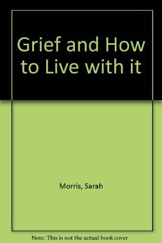 Book Grief And How To Live With It free