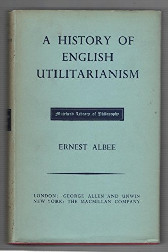 Book History Of English Utilitarianism (muirhead Library Of Philosophy) free