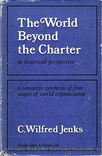 Book The world beyond the charter in historical perspective: A tentative synthesis of four stages of world organization, free