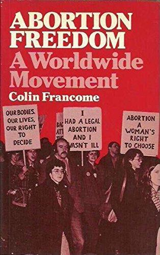 Book Abortion Freedom: A Worldwide Movement free