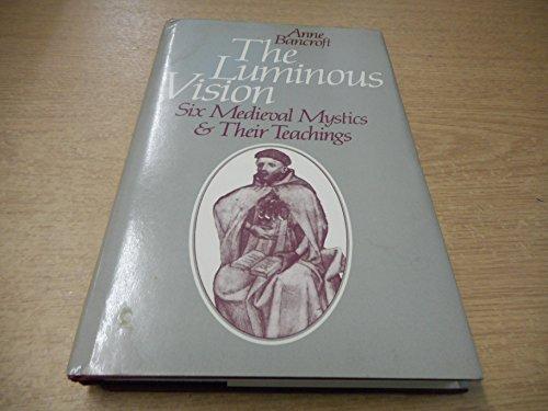 Book The Luminous Vision: Six Medieval Mystics And Their Teachings free
