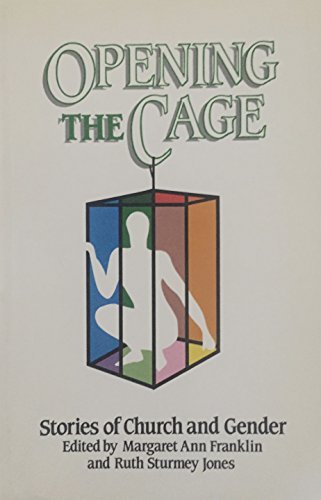 Book Opening The Cage: Stories Of Church And Gender free