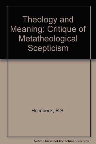 Book Theology And Meaning: A Critique Of Metatheological Scepticism free