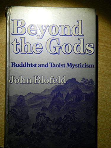 Book Beyond The Gods: Taoist And Buddhist Mysticism free