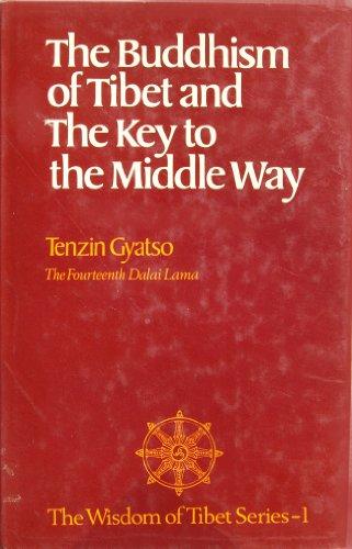 Book The Buddhism of Tibet and The key to the middle way (The Wisdom of Tibet series ; 1) free