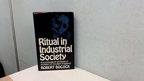Book Ritual in industrial society;: A sociological analysis of ritualism in modern England free