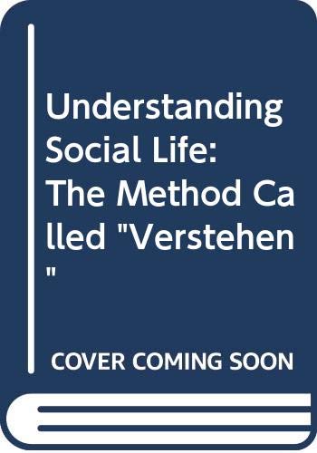 Book Understanding social life: The method called verstehen (Controversies in sociology ; 2) free