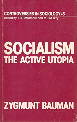 Book Socialism: The Active Utopia (Controversies in Sociology) free