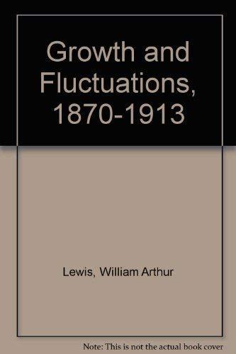 Book Growth And Fluctuations, 1870-1913 free Book Growth And Fluctuations, 1870-1913 free