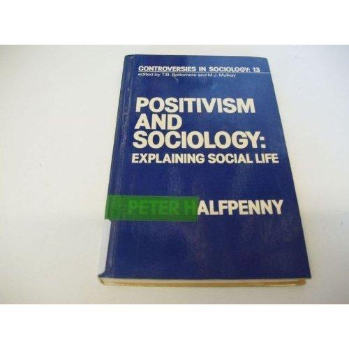Book Positivism and Sociology: Explaining Social Life free