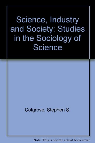 Book Science, Industry And Society: Studies In The Sociology Of Science free