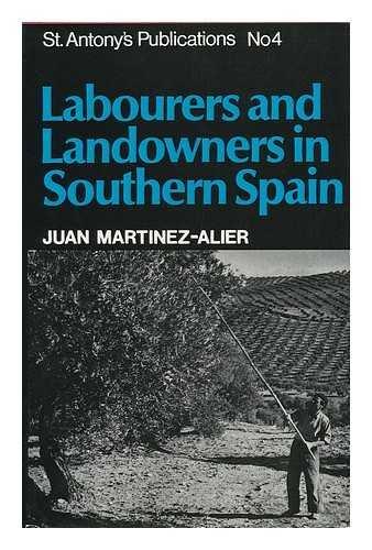 Book Labourers and landowners in southern Spain (St. Antony's College, Oxford. Publications, no. 4) free