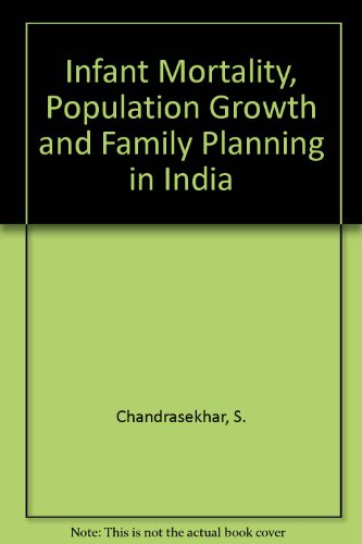 Book Infant mortality,: Population growth and family planning in India free