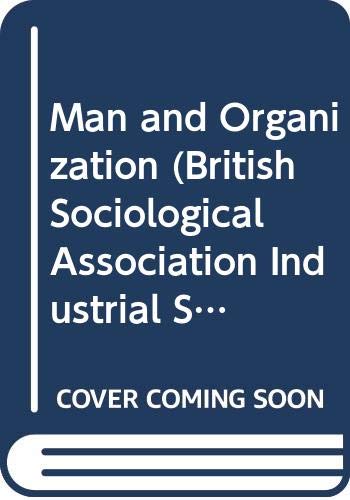 Book Man and organization: The search for explanation and social relevance; free