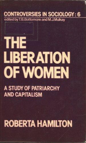 Book The Liberation Of Women: A Study Of Patriarchy And Capitalism (controversies In Sociology) free