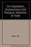 Book Max Weber on capitalism, bureaucracy, and religion: A selection of texts free