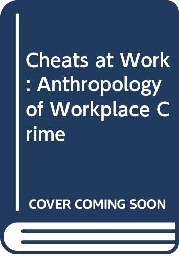 Book Cheats at work: An anthropology of workplace crime free