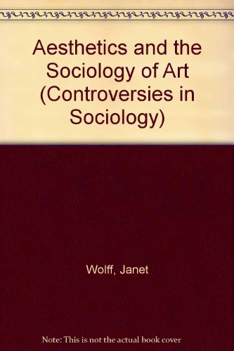 Book Aesthetics and the sociology of art (Controversies in sociology) free