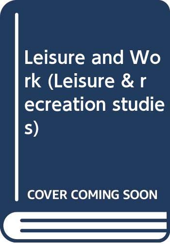 Book Leisure and Work (Leisure & Recreation Studies 2) free