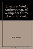 Book Cheats at work: An anthropology of workplace crime (Counterpoint) free