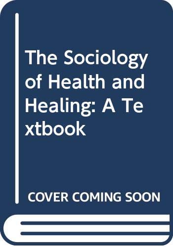 Book The Sociology of Health and Healing: A Textbook free