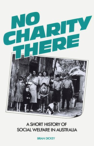 Book No Charity There: A short history of social welfare in Australia free